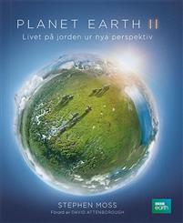 Planet Earth II Livet på jorden ur nya perspektiv Bokomslag