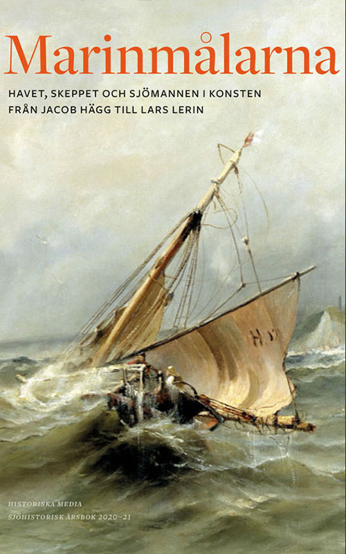 Marinmålarna - Havet, skeppet och sjömannen i konsten Från Jacob Hägg till Lars Lerin Bokomslag