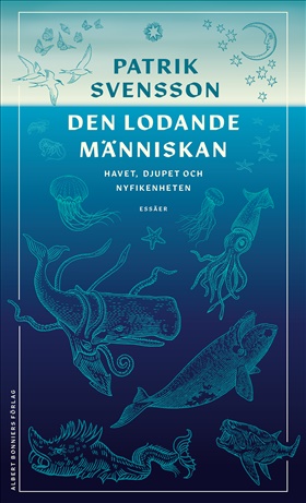Den lodande människan. Havet, djupet och nyfikenheten Bokomslag
